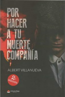 por hacer a tu muerte compañia (2ª ed.)-albert villanueva-9788413046686