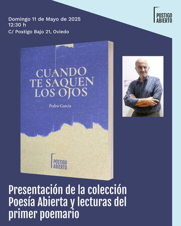Presentación de la colección Poesía Abierta y de Cuando te saquen los ojos.